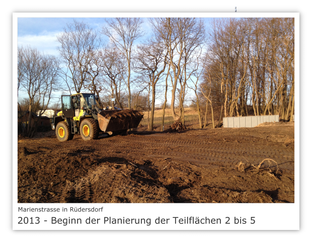 Marienstrasse in 15562 Rdersdorf 2013 - Beginn der Planierung der Teilflchen 2 bis 5